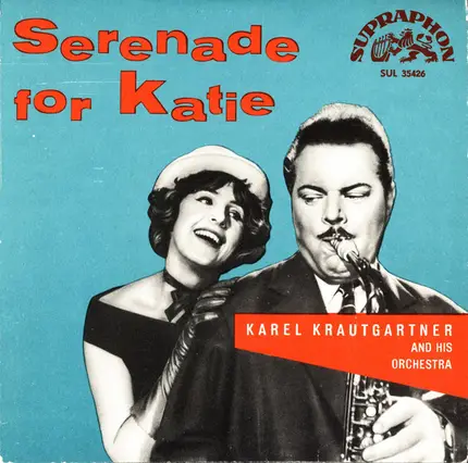 Karel Krautgartner Orchestra - Serenade For Katie