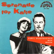Karel Krautgartner Orchestra - Serenade For Katie