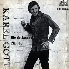 Karel Gott - Rio De Janeiro / Žiju Rád