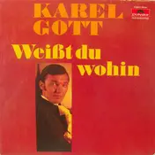 Karel Gott - Weisst du Wohin