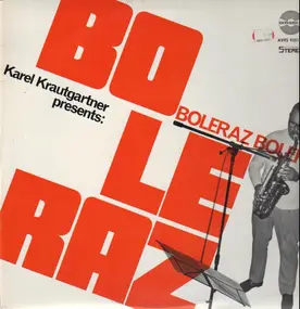 Karel Krautgartner - Boleraz, Boleraz