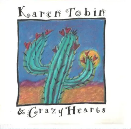 Karen Tobin & Crazy Hearts - Karen Tobin & Crazy Hearts