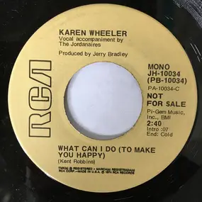 Karen Wheeler - What Can I Do (To Make You Happy)