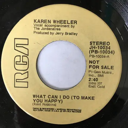 Karen Wheeler With Vocal Accompaniment By The Jordanaires - What Can I Do (To Make You Happy)