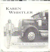7inch Vinyl Single - Karen Whistler - Waiting At The End Of Your Run