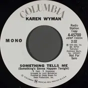 Karen Wyman - Something Tells Me (Something's Gonna Happen Tonight)