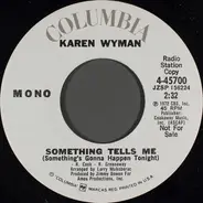 Karen Wyman - Something Tells Me (Something's Gonna Happen Tonight)