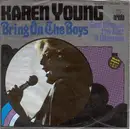 7inch Vinyl Single - Karen Young - Bring On The Boys