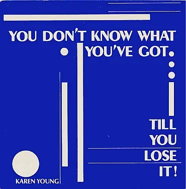 Karen Young - You Don't Know What You Got
