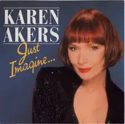 Karen Akers - Just Imagine...