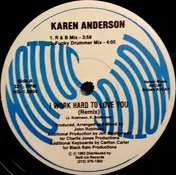 Karen Anderson - I Work Hard To Love You (Remix)