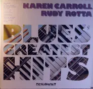 Karen Carroll & Rudy Rotta - Blues' Greatest Hits