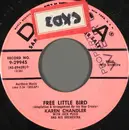 7inch Vinyl Single - Karen Chandler - Free Little Bird
