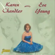 Karen Chandler Meets Eve Young - Karen Chandler Meets Eve Young