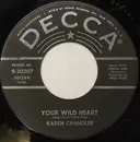 7inch Vinyl Single - Karen Chandler - Your Wild Heart
