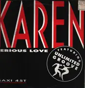 12inch Vinyl Single - Karen Cheryl Featuring Unlimited Groove - Serious Love - White Label