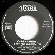 7inch Vinyl Single - Karen Cheryl - La Marche Des Machos (Show Me You're Man Enough) / Chante Pour Nous Mama (Sing To Me Mama)