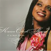Karen Clark Sheard - It's Not Over