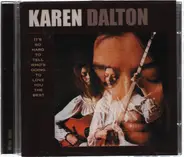 Karen Dalton - It's So Hard to Tell Who's Going to Love You the Best