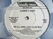 12inch Vinyl Single - Karen J. Ann - We All Need Love