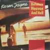 7inch Vinyl Single - Karen Jayne - Between Heaven And Hell