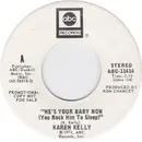 7inch Vinyl Single - Karen Kelly - He's Your Baby Now (You Rock Him To Sleep)