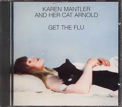 Karen Mantler And Her Cat Arnold - Get The Flu
