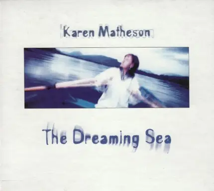 Karen Matheson - The Dreaming Sea