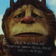 Karen O and the Kids - WHERE WILD THINGS ARE SOUNDTRACK (Wo die Wilden Kerle...)