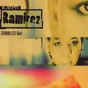 12inch Vinyl Single - Karen Ramirez - Troubled Girl