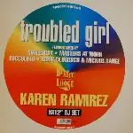 Karen Ramirez - Troubled Girl *SIDES E & F ONLY*