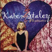 Karen Staley - Fearless
