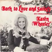 Karen Wheeler - Born To Love And Satisfy