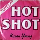7inch Vinyl Single - Karen Young - Hot Shot