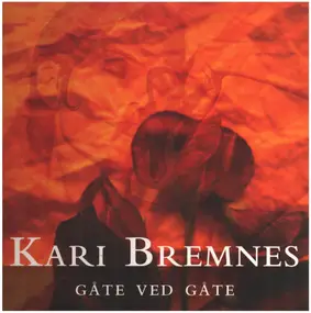 Kari Bremnes - Gate Ved Gate