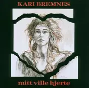 Kari Bremnes - Mitt Ville Hjerte