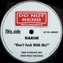 12inch Vinyl Single - Karim - Don't Fuck With Me