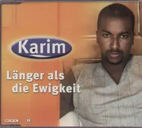 Karim - Länger als die Ewigkeit