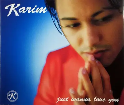 Karim Maataoui - Just Wanna Love You