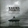 7inch Vinyl Single - Karima Francis - chasing The Morning..