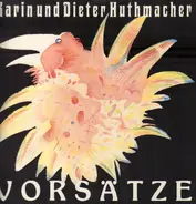 Karin und Dieter Huthmacher - Vorsätze