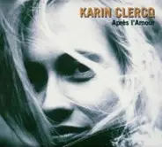 Karin Clercq - Après l'Amour