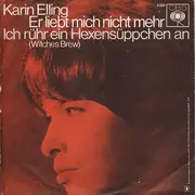 7inch Vinyl Single - Karin Elling - Er Liebt Mich Nicht Mehr / Ich Rühr Ein Hexensüppchen An