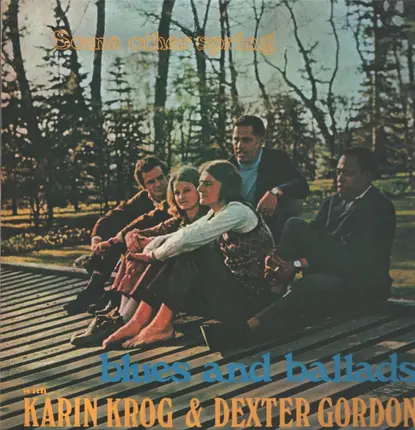 Karin Krog & Dexter Gordon - Some Other Spring, Blues And Ballads