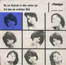 7inch Vinyl Single - Karin Prohaska / Michael Heymann - Bis Zur Hochzeit Ist Alles Wieder Gut / Erst Kam Ein Verliebter Blick