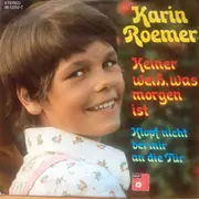 7inch Vinyl Single - Karin Roemer - Keiner Weiß, Was Morgen Ist