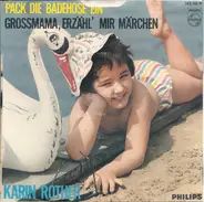 Karin Rother - Pack Die Badehose Ein / Großmama, Erzähl Mir Märchen
