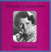 Karin Branzell - Lebendige Vergangenheitl Vol. 2