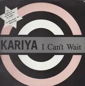 Kariya - I Can't Wait