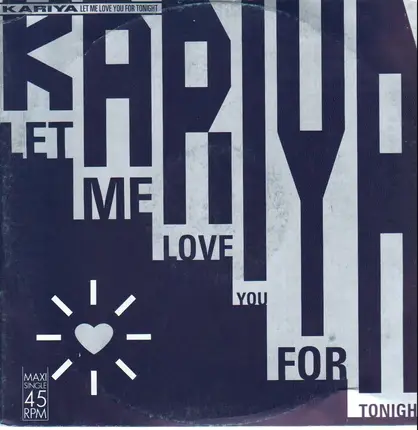 Kariya - Let Me Love You for Tonight